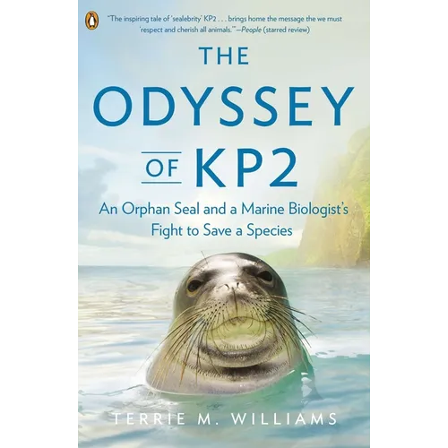 The Odyssey of KP2: An Orphan Seal and a Marine Biologist's Fight to Save a Species