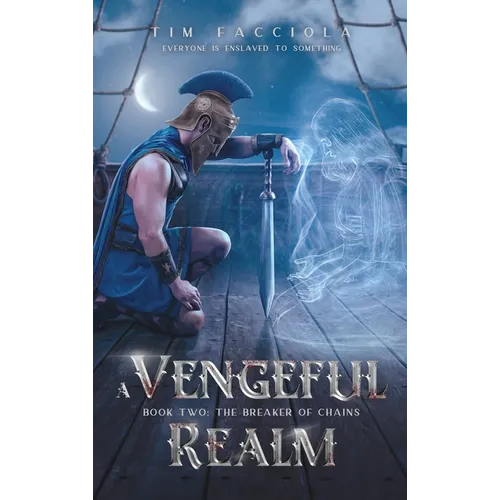 A Vengeful Realm: The Breaker of Chains - Book 2