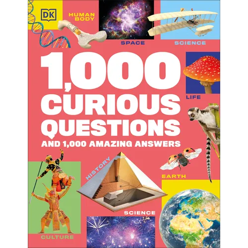 1,000 Curious Questions: And 1,000 Amazing Answers
