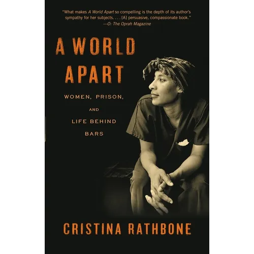 A World Apart: Women, Prison, and Life Behind Bars