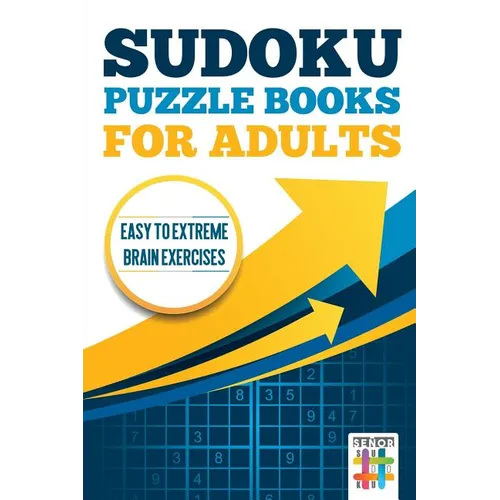 Sudoku Puzzle books for Adults Easy to Extreme Brain Exercises