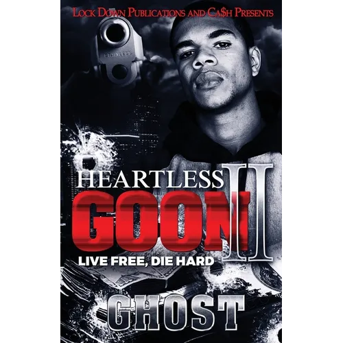Heartless Goon 2: Live Free, Die Hard