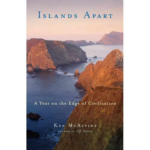 Islands Apart: A Year on the Edge of Civilization - Paperback