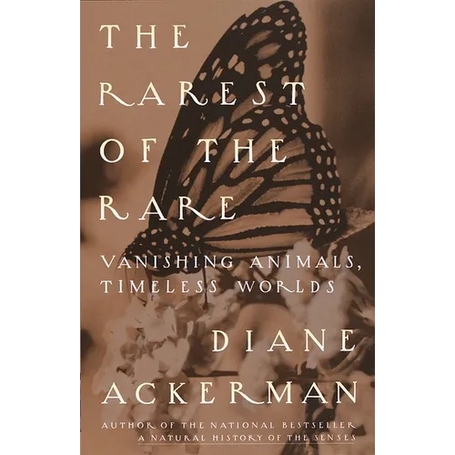 The Rarest of the Rare: Vanishing Animals, Timeless Worlds