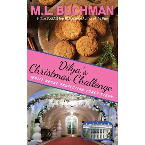 Dilya's Christmas Challenge: a White House Protection Force story
