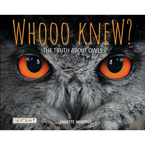 Whooo Knew? the Truth about Owls