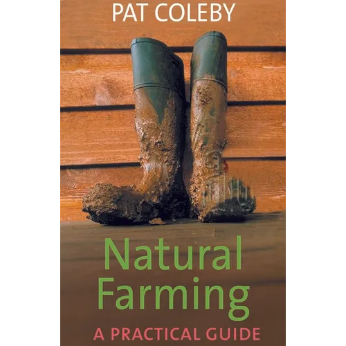 Natural Farming: A Practical Guide