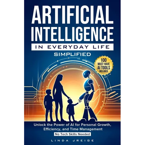Artificial Intelligence in Everyday Life Simplified