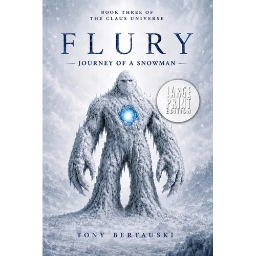 Flury: Journey of a Snowman (Large Print Edition)