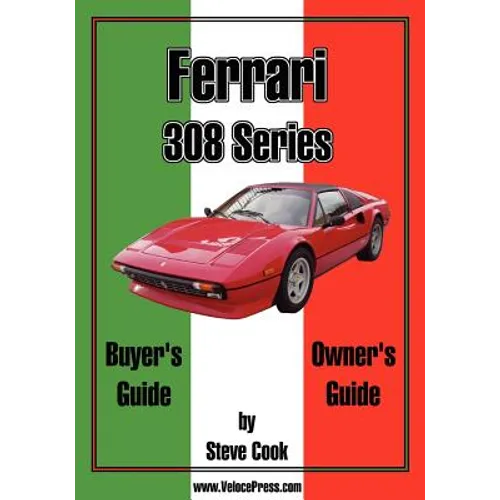 Ferrari 308 Series Buyer's Guide & Owner's Guide