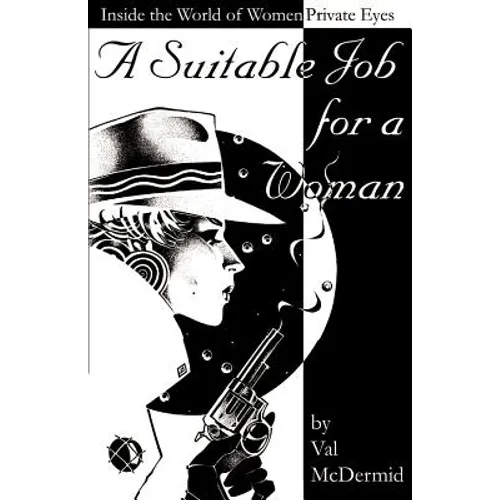 A Suitable Job for a Woman: Inside the World of Women Private Eyes