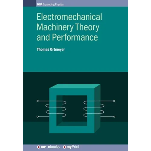 Electromechanical Machinery Theory and Performance