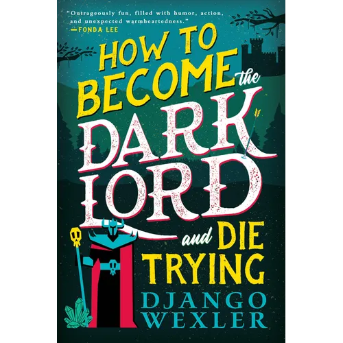 How to Become the Dark Lord and Die Trying