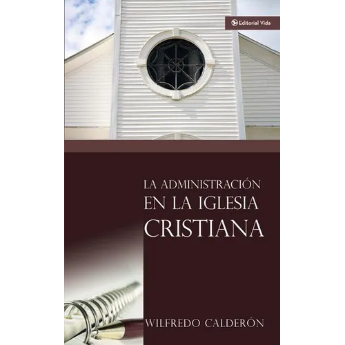 La Administración En La Iglesia Cristiana
