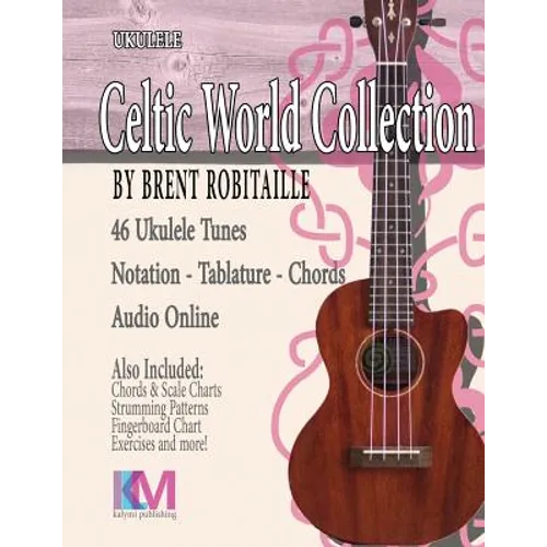Celtic World Collection - Ukulele: Celtic Ukulele Tunes