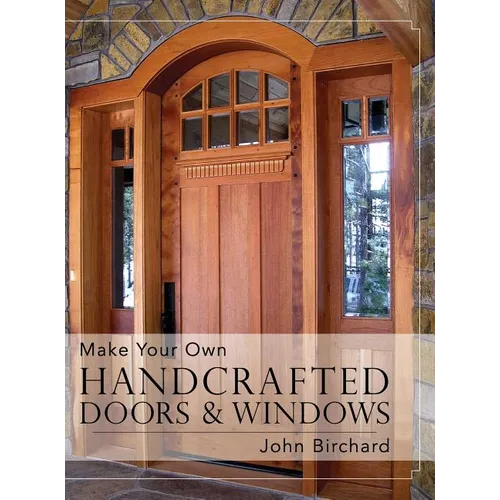 Make Your Own Handcrafted Doors & Windows