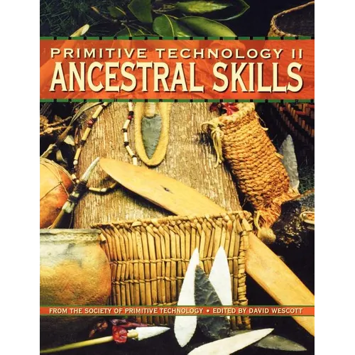 Primitive Technology II - Ancestral Skills
