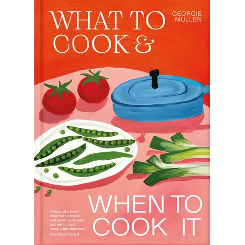 What to Cook & When to Cook It