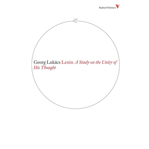Lenin: A Study on the Unity of His Thought