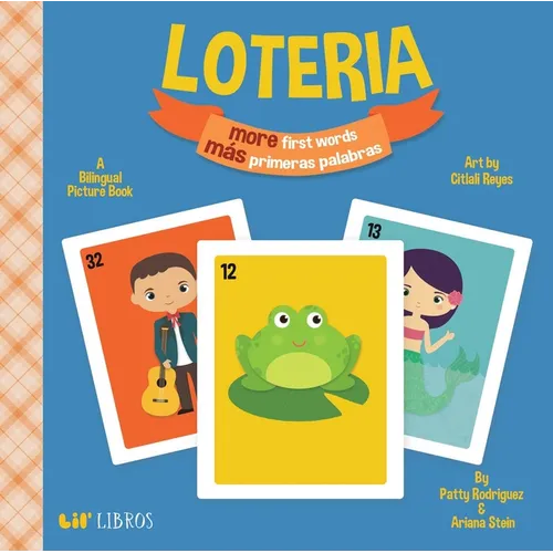 Loteria: More First Words / Más Primeras Palabras (Bilingual: English/Spanish): A Bilingual Picture Book