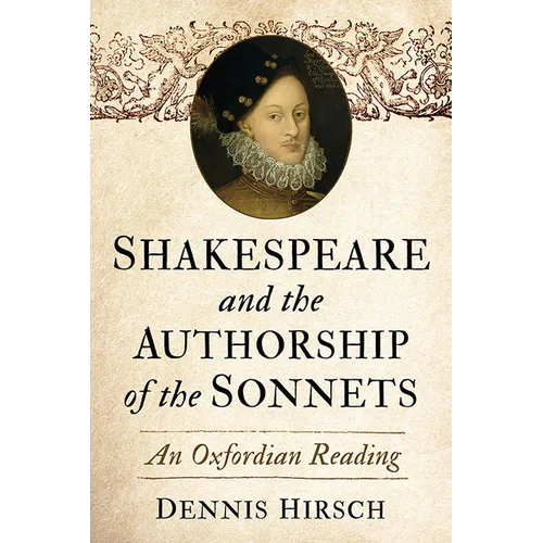Shakespeare and the Authorship of the Sonnets: An Oxfordian Reading