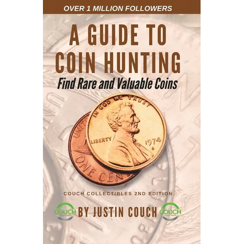 A Guide To Coin Hunting: Find Rare and Valuable Coins