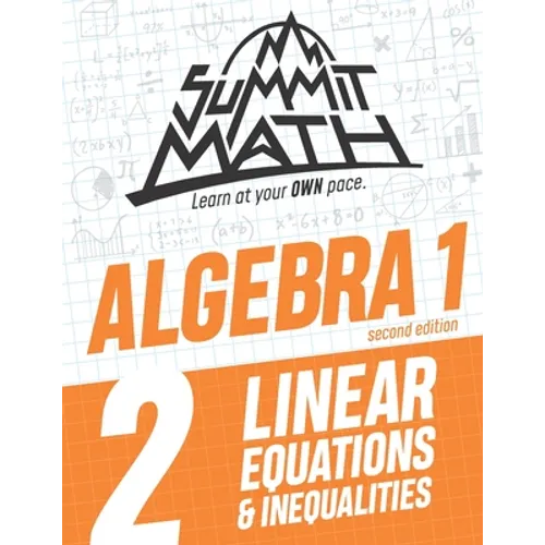 Summit Math Algebra 1 Book 2: Linear Equations and Inequalities
