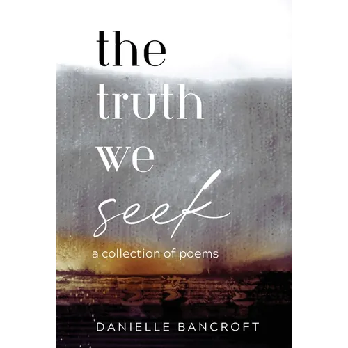 The Truth We Seek
