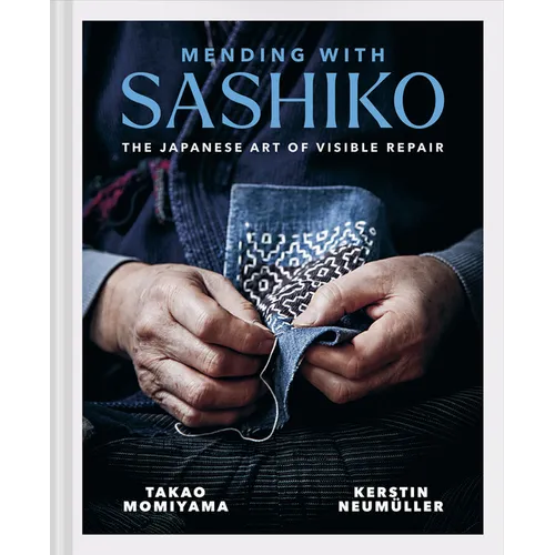 Mending with Sashiko: The Japanese Art of Visible Repair