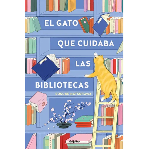 El Gato Que Cuidaba Las Bibliotecas / The Cat Who Saved the Library