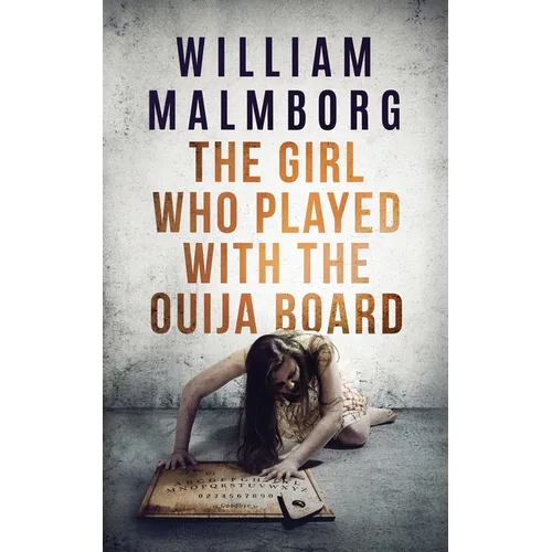 The Girl Who Played With The Ouija Board