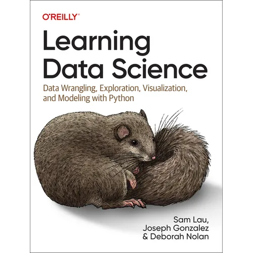 Learning Data Science: Data Wrangling, Exploration, Visualization, and Modeling with Python