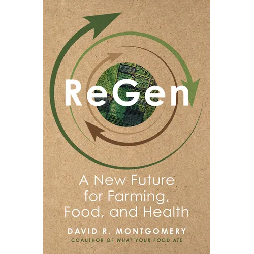 Regen: A New Future for Farming, Food, and Health