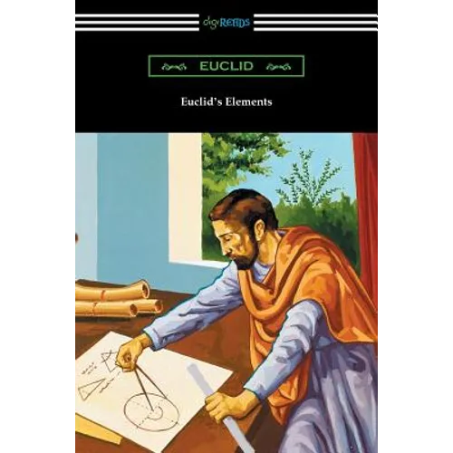 Euclid's Elements (The Thirteen Books)