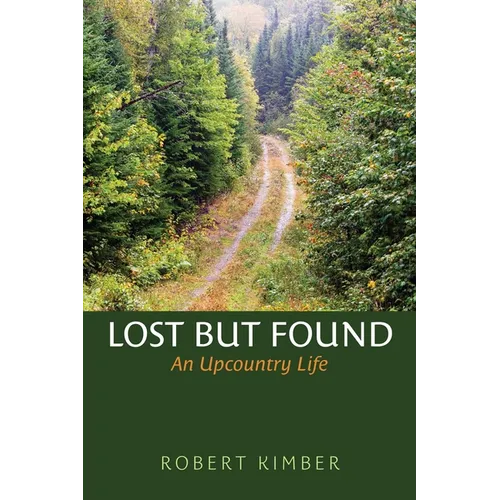 Lost But Found: An Upcountry Life