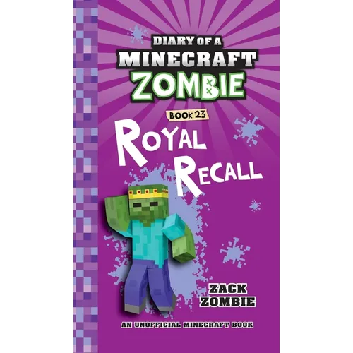 Diary of a Minecraft Zombie Book 23: Royal Recall