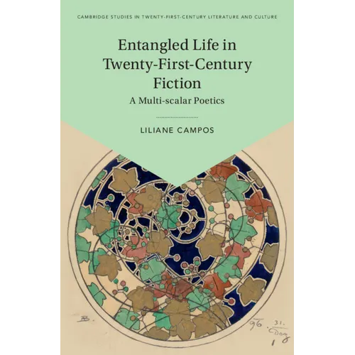 Entangled Life in Twenty-First-Century Fiction