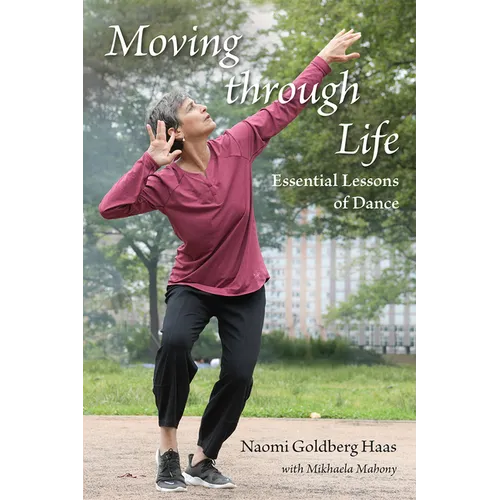 Moving Through Life: Essential Lessons of Dance