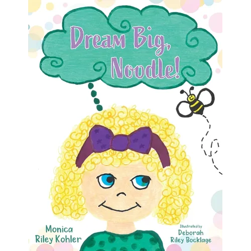 Dream Big, Noodle!