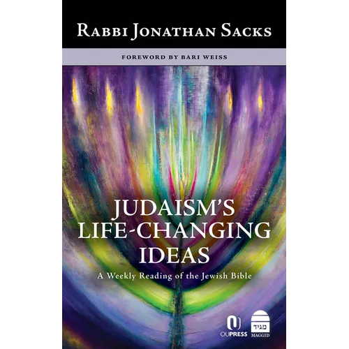 Judaism's Life-Changing Ideas: A Weekly Reading of the Jewish Bible