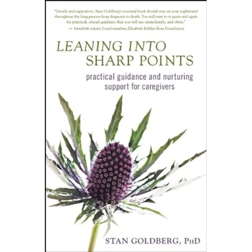 Leaning Into Sharp Points: Practical Guidance and Nurturing Support for Caregivers