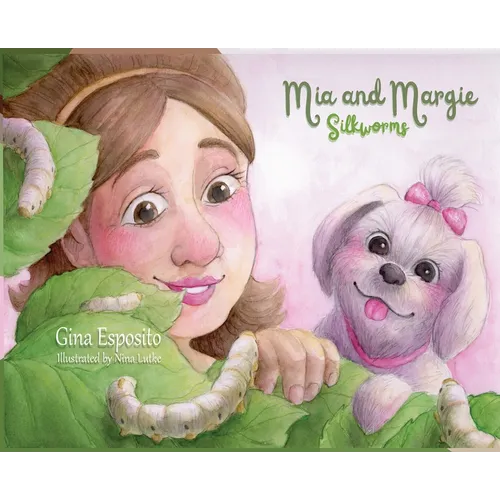 Mia and Margie: Silkworms