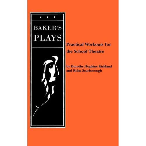 Practical Workouts for the School Theatre