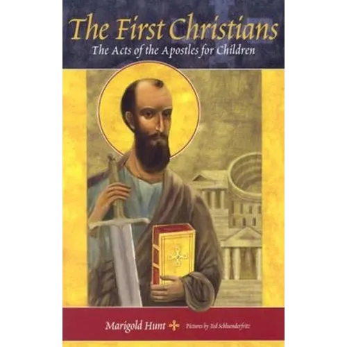The First Christians: The Acts of the Apostles for Children
