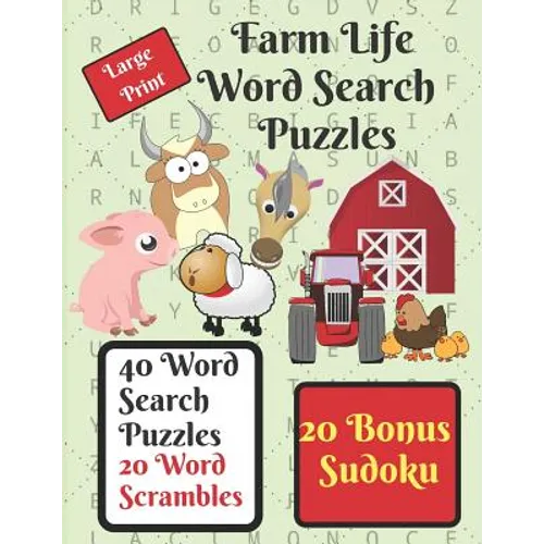 Farm Life Word Search Puzzle Book: Give your brain a workout with these 40 word search puzzles, farm life themed, plus 20 word scrambles and 20 sudoku