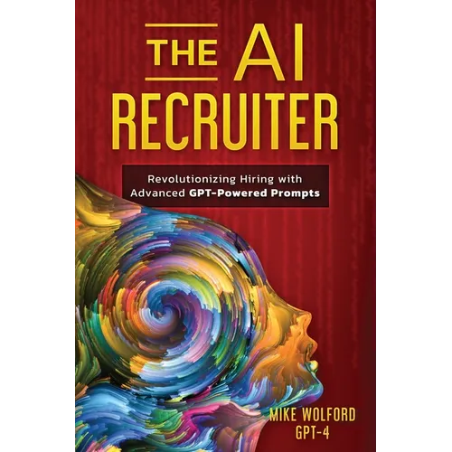 The AI Recruiter: Revolutionizing Hiring with Advanced GPT-Powered Prompts