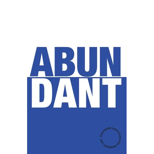 Abundant: Discover the Abundant Life God Has for You