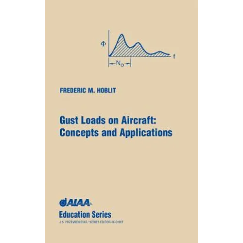 Gust Loads on Aircraft: Concepts & Applications
