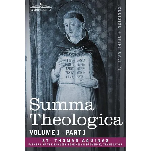 Summa Theologica, Volume 1. (Part I)