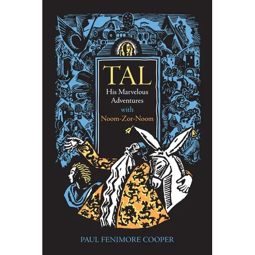 Tal: His Marvelous Adventures with Noom-Zor-Noom
